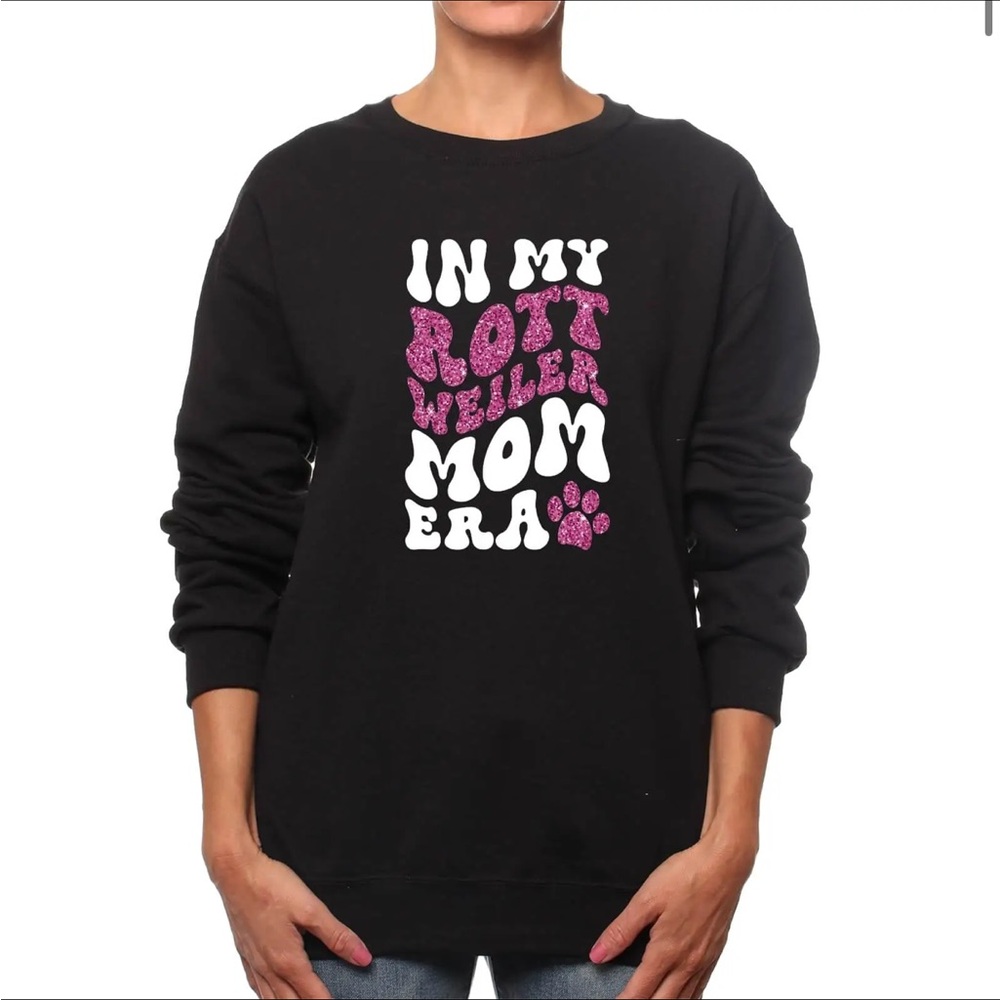 Rottweiler Mom Era Crewneck Sweatshirt Dog Sweater Holiday Pet Lovers Gift Swift